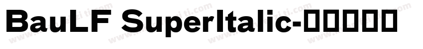BauLF SuperItalic字体转换